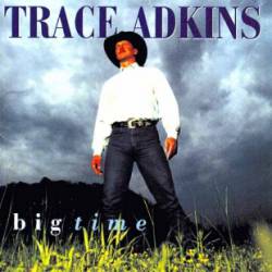 Trace Adkins : Big Time